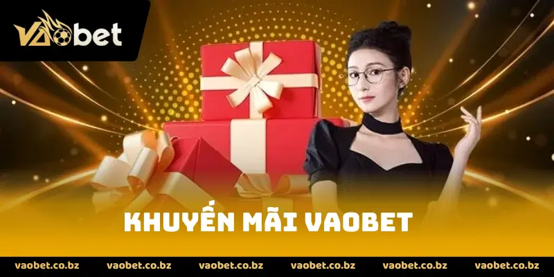 Khuyến Mãi Vaobet