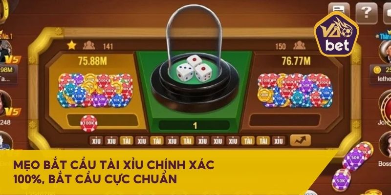 Mẹo bắt cầu tài xỉu chính xác 100%, bắt cầu cực chuẩn